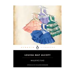 PENGUIN CLASICOS - MUJERCITAS ALCOTT LOUISA MAY