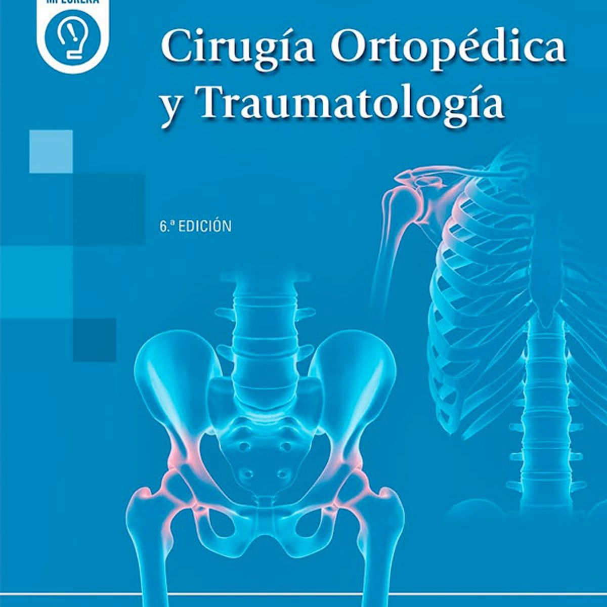 EDITORIAL MEDITERRANEO - Libro Cirugia Ortopedica Y Traumatologia  6Ed. + E
