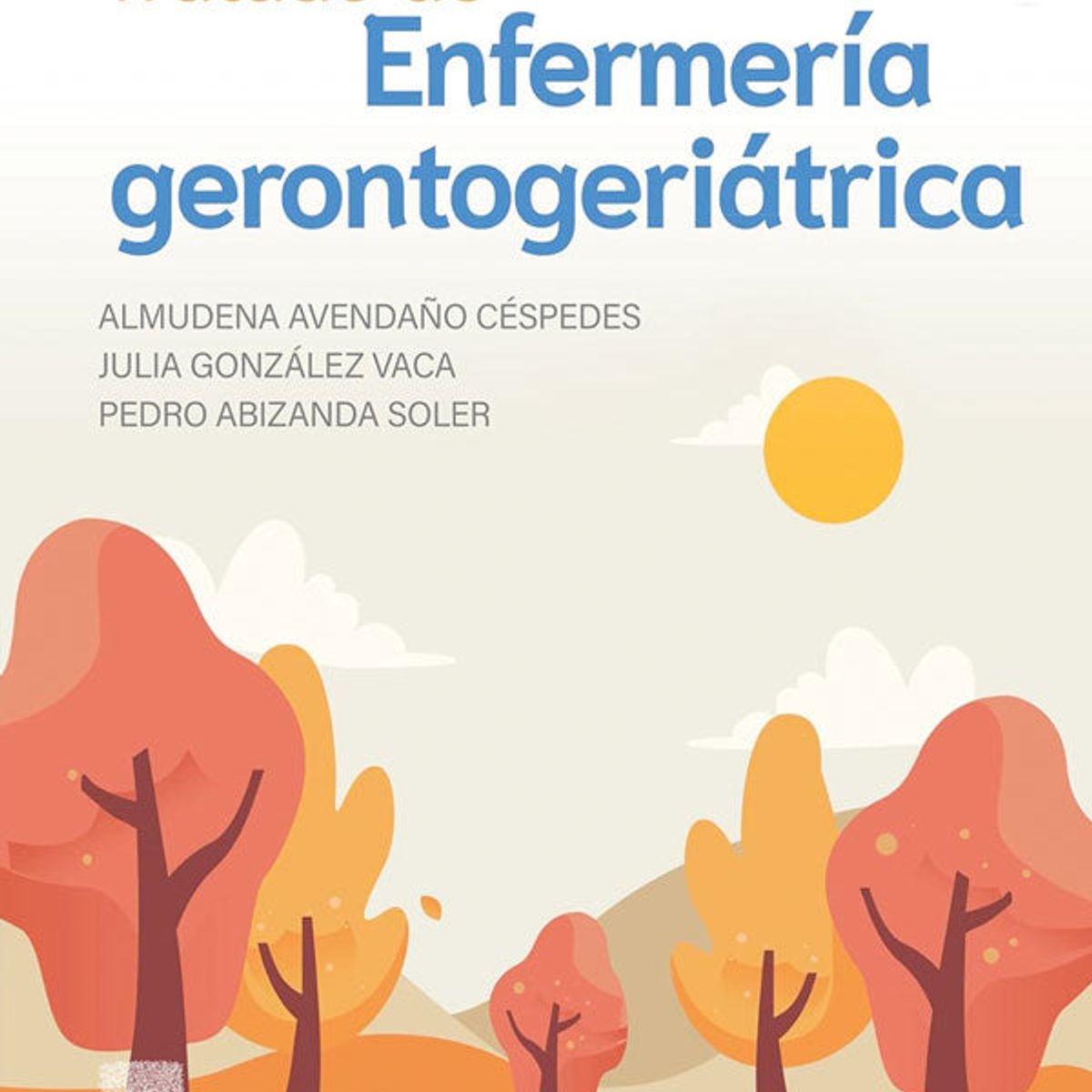 EDITORIAL MEDITERRANEO - Libro Tratado De Enfermeria Gerontogeriatrica