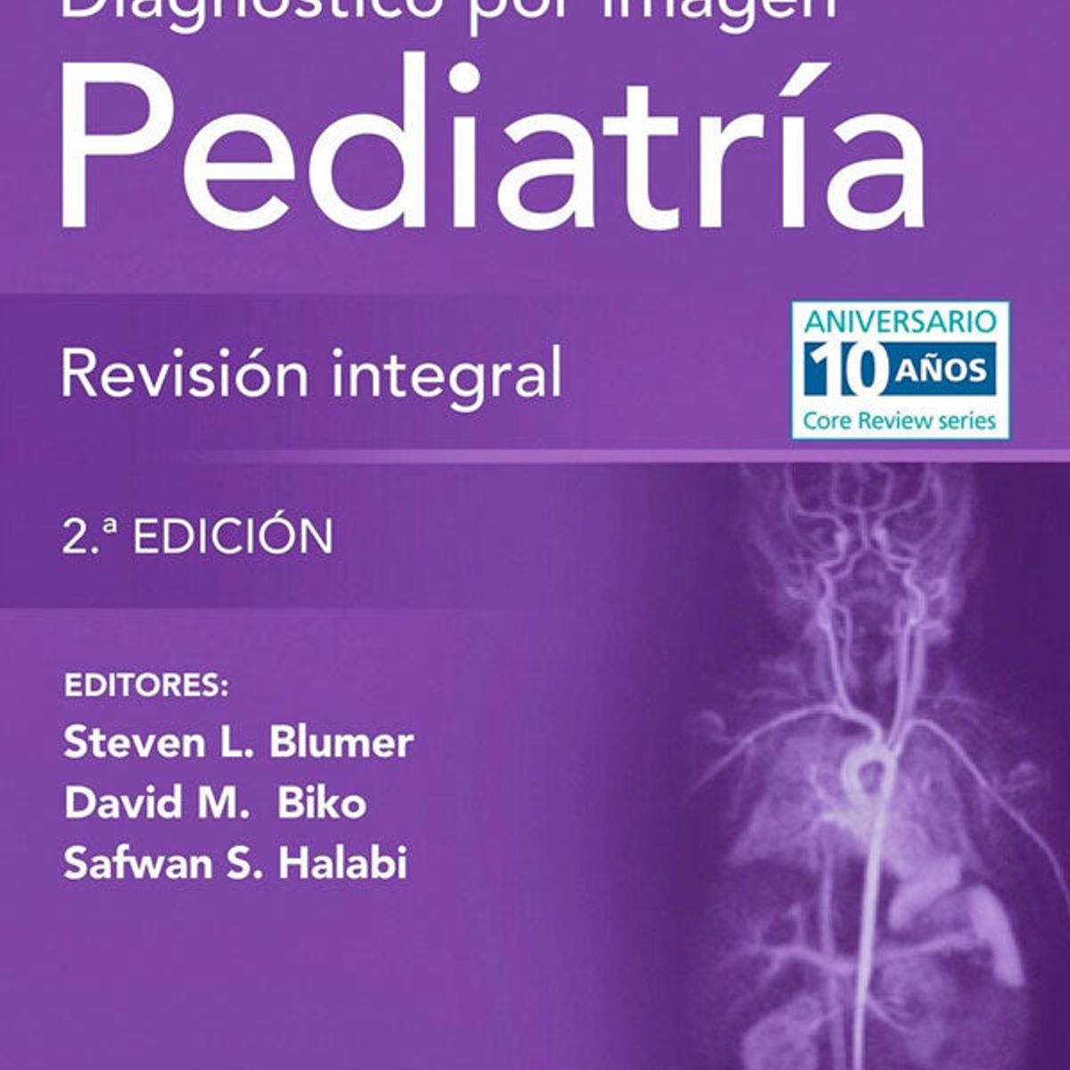 EDITORIAL MEDITERRANEO - Libro Diagnóstico Por Imagen. Pediatría Revisión Integral 2e
