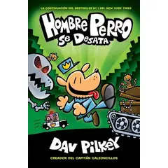 SCHOLASTIC - Libro Hombre Perro Se Desata - Dav Pilkey - Tapa Dura