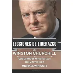 GENERICO - Lecciones De Liderazgo Winston Churchill - Michael Winicott