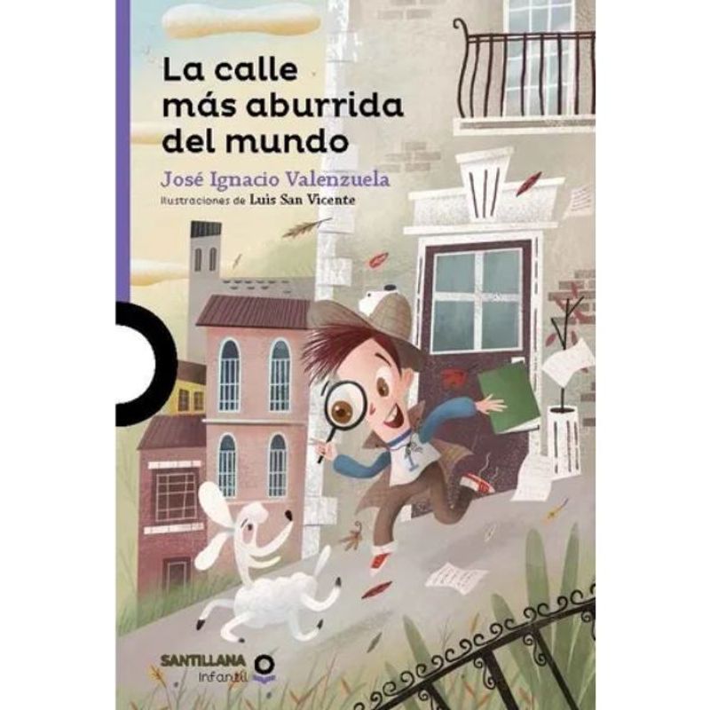 SANTILLANA INFANTIL - La Calle Más Aburrida Del Mundo