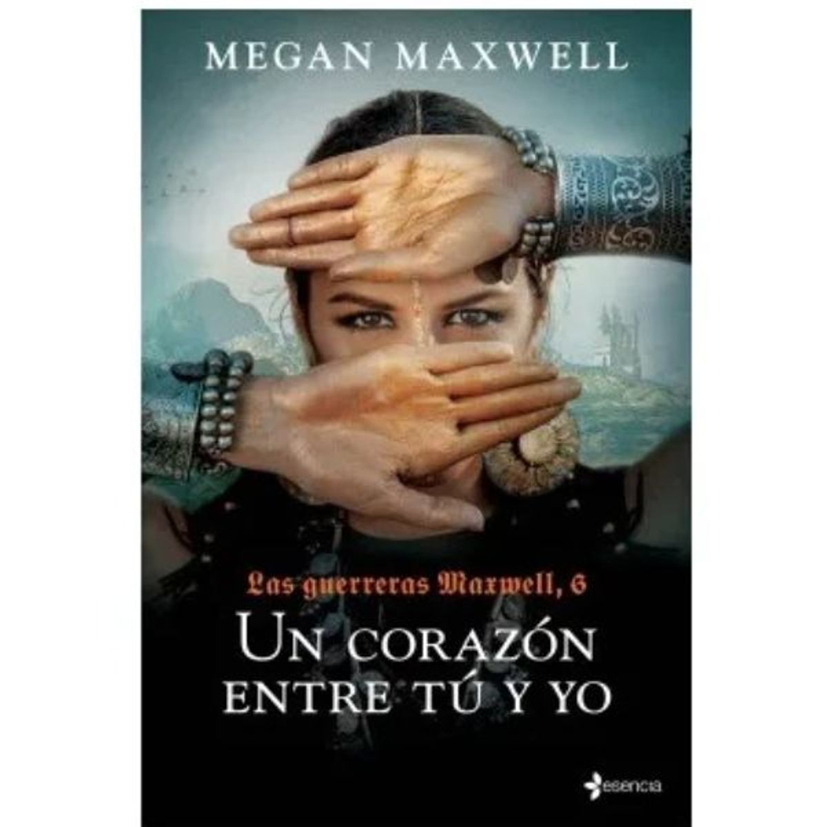 PLANETA - Las Guerreras Maxwell 6 Un Corazón Entre Tú Y Yo