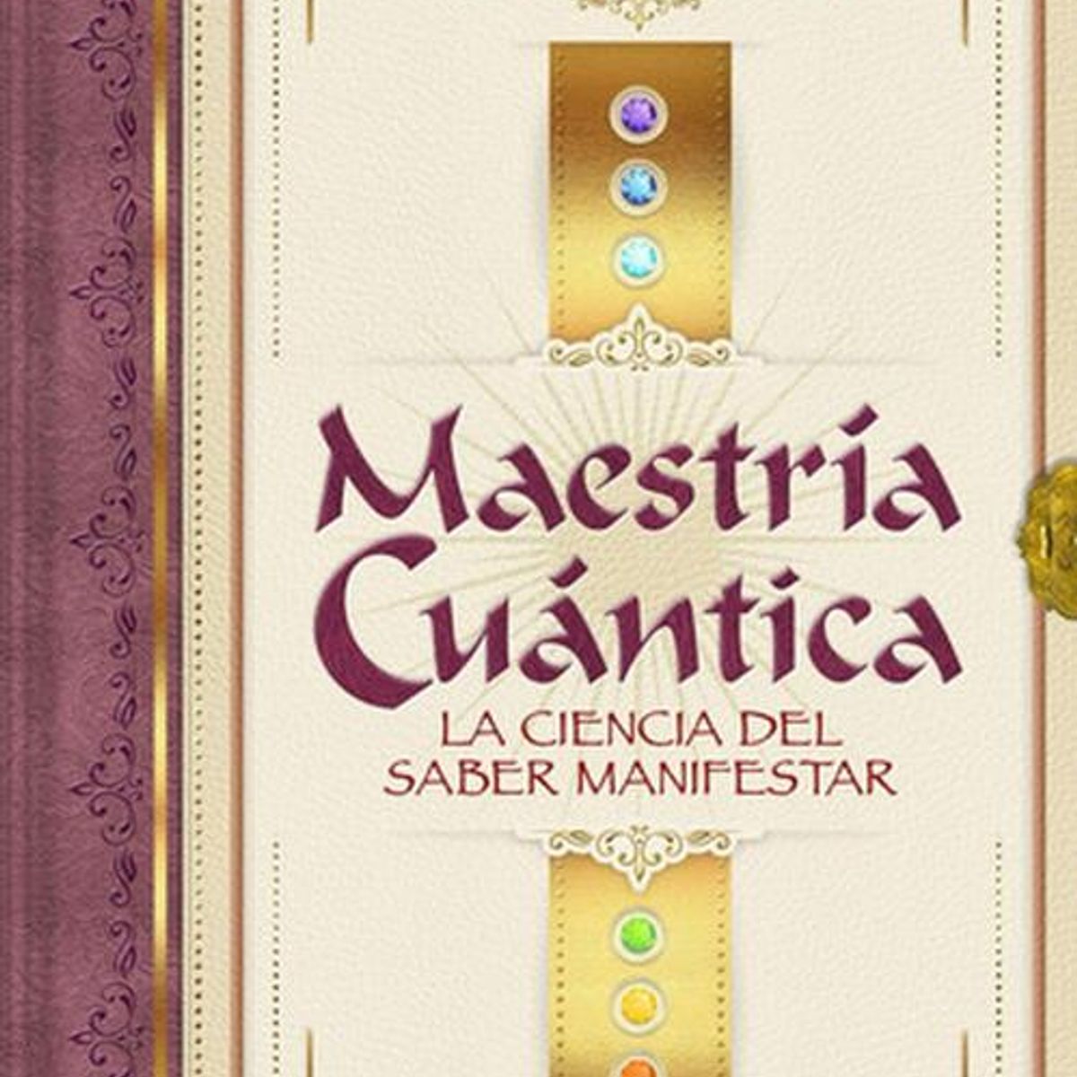 GENERICO - Maestría Cuántica - Ciencia Del Saber Manifestar - Camiletti