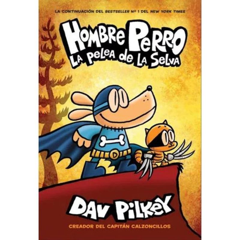 SCHOLASTIC - Hombre Perro - Pelea De La Selva - Dev Pilkey - Tapa Dura