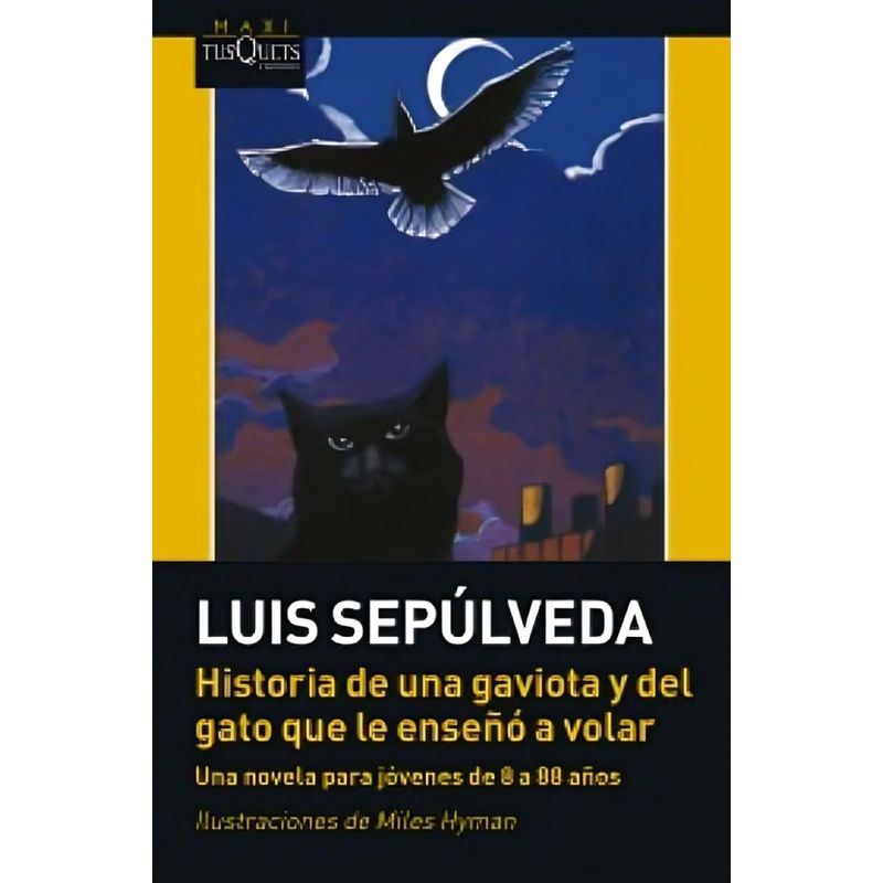 TOP10BOOKS - LIBRO HISTORIA DE UNA GAVIOTA Y DEL GATO QUE LE ENSEÑO / LUIS SEPÚLVEDA / MAXI
