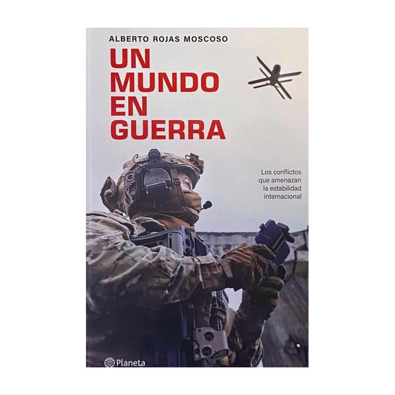 TOP10BOOKS - LIBRO UN MUNDO EN GUERRA / ALBERTO ROJAS / PLANETA