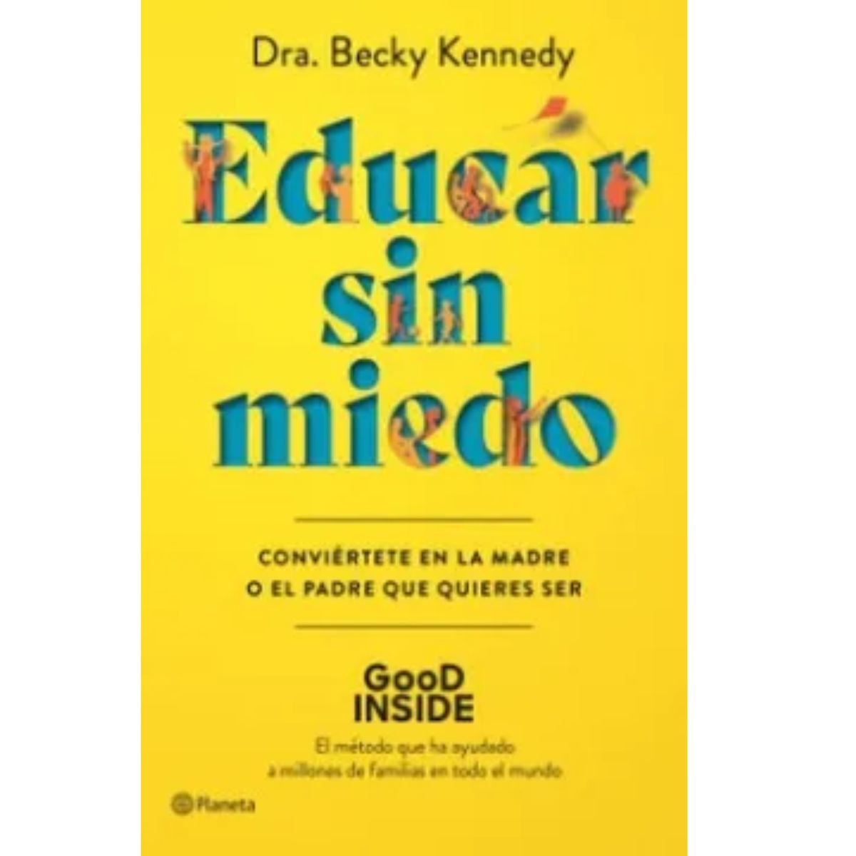 PLANETA - Educar Sin Miedo - Dra Becky Kennedy