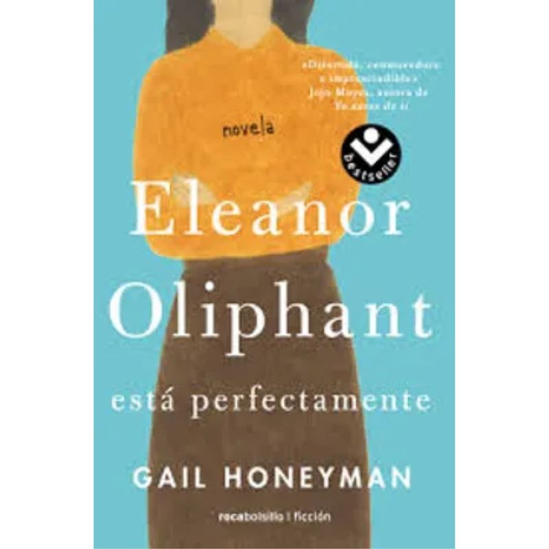 RBA - Eleanor Oliphant Está Perfectamente - Gail Honeyman