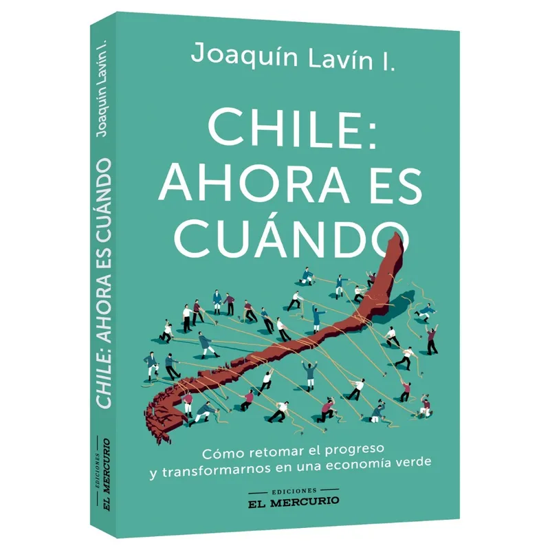 EDICIONES EL MERCURIO - Libro CHILE AHORA ES CUANDO