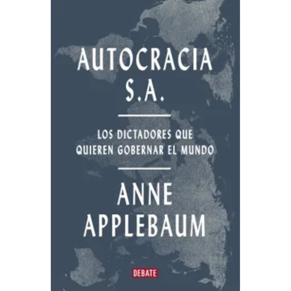 DEBATE - Autocracia Sa- Anne Applebaum