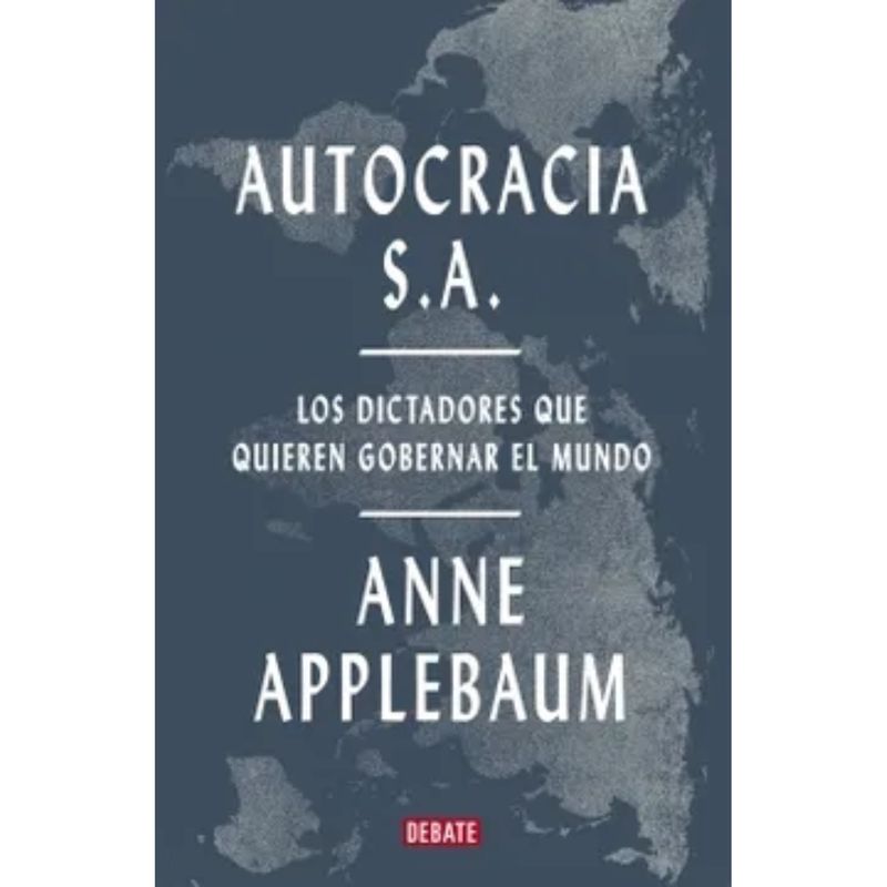 DEBATE - Autocracia Sa- Anne Applebaum