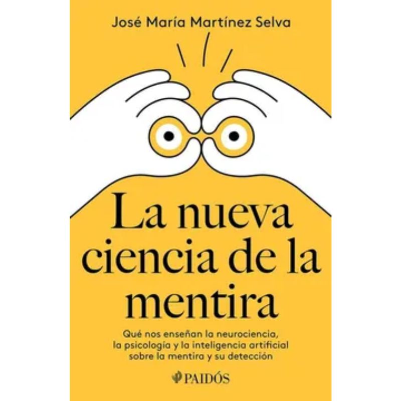 PAIDOS - La Nueva Ciencia De La Mentira - Jose Maria Martinez Selva