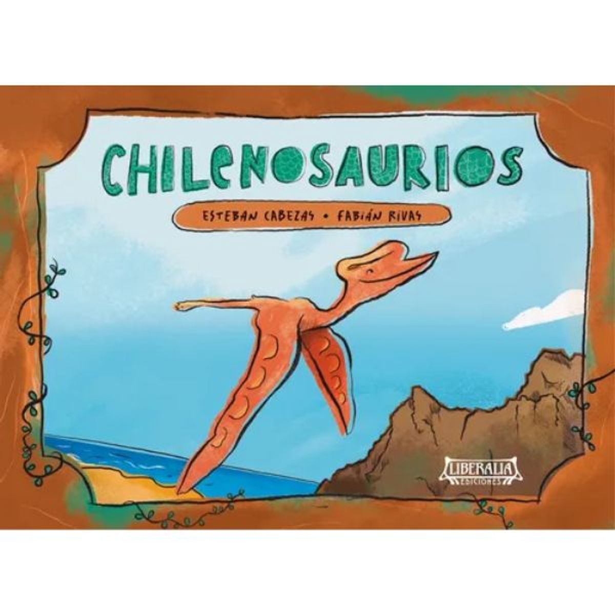 LIBERALIA - Chilenosaurios - Esteban Cabezas