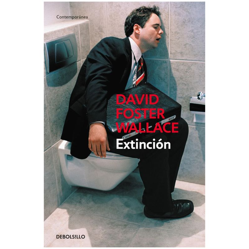 DEBOLSILLO - Libro Extincion - Autor(a):  David Foster Wallace