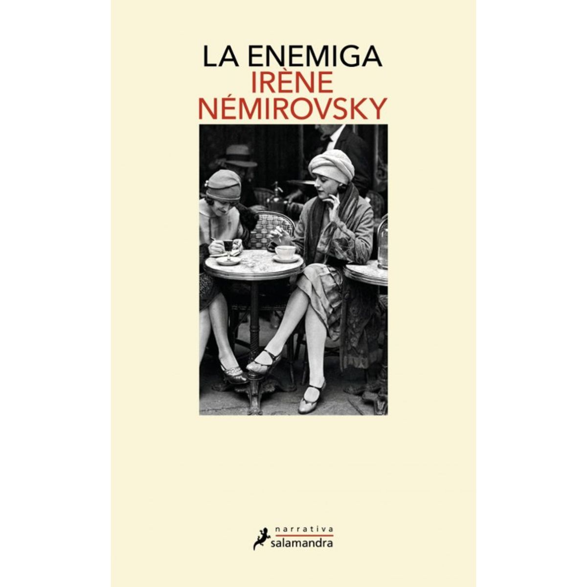 SALAMANDRA - La Enemiga - Autor(a):  Irène Némirovsky