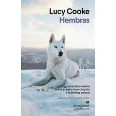 ANAGRAMA - Libro Hembras - Autor(a): Lucy Cooke