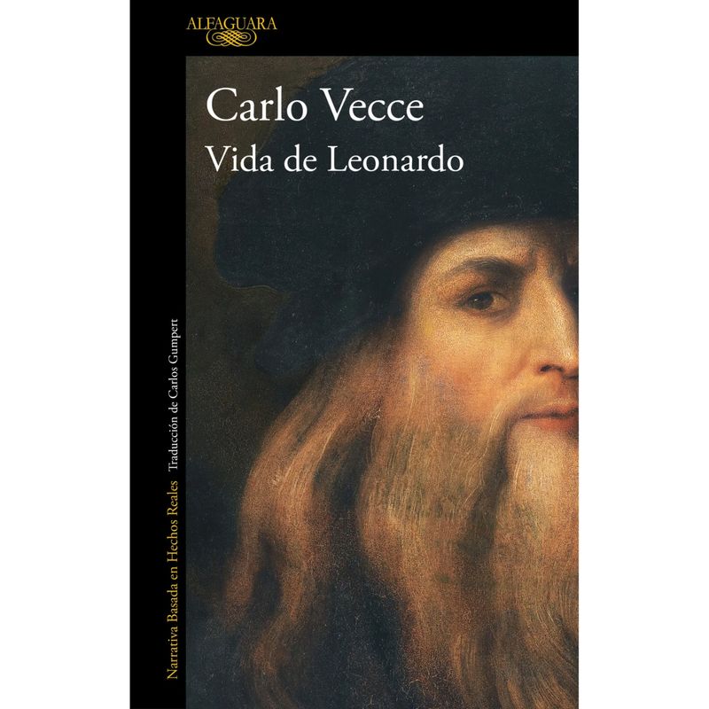 ALFAGUARA - Vida De Leonardo - Autor(a):  Carlos Vecce