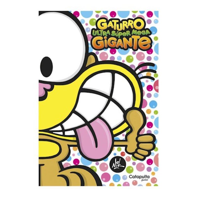 CATAPULTA EDITORES - Gaturro Ultra Súper Mega Gigante - Relanzamiento