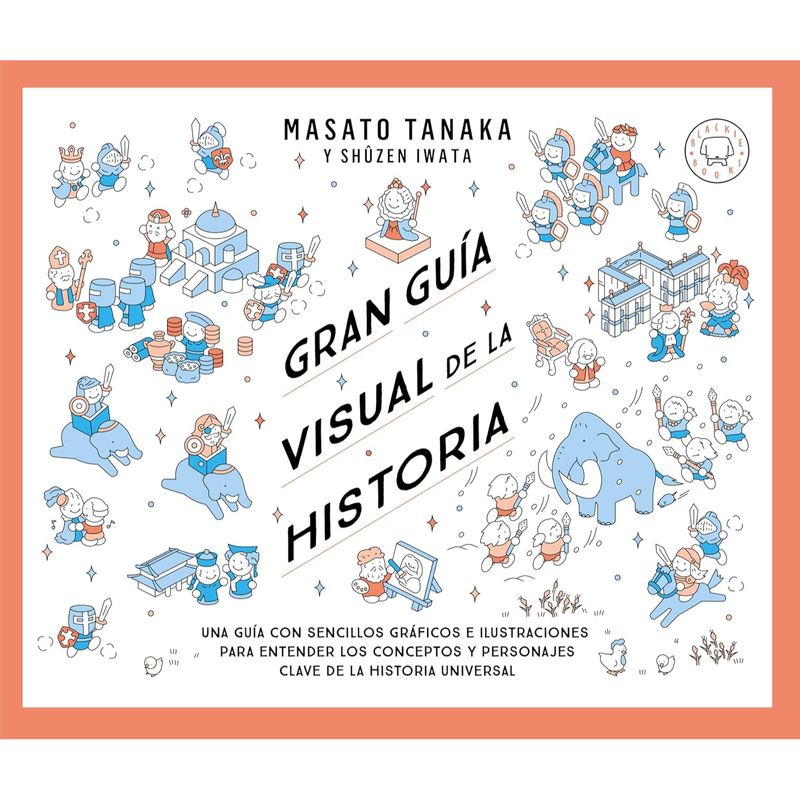 BLACKIE BOOKS - Gran Guia Visual De La Historia