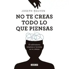 PENGUIN RANDOM HOUSE - Libro No Te Creas Todo Lo Que Piensas