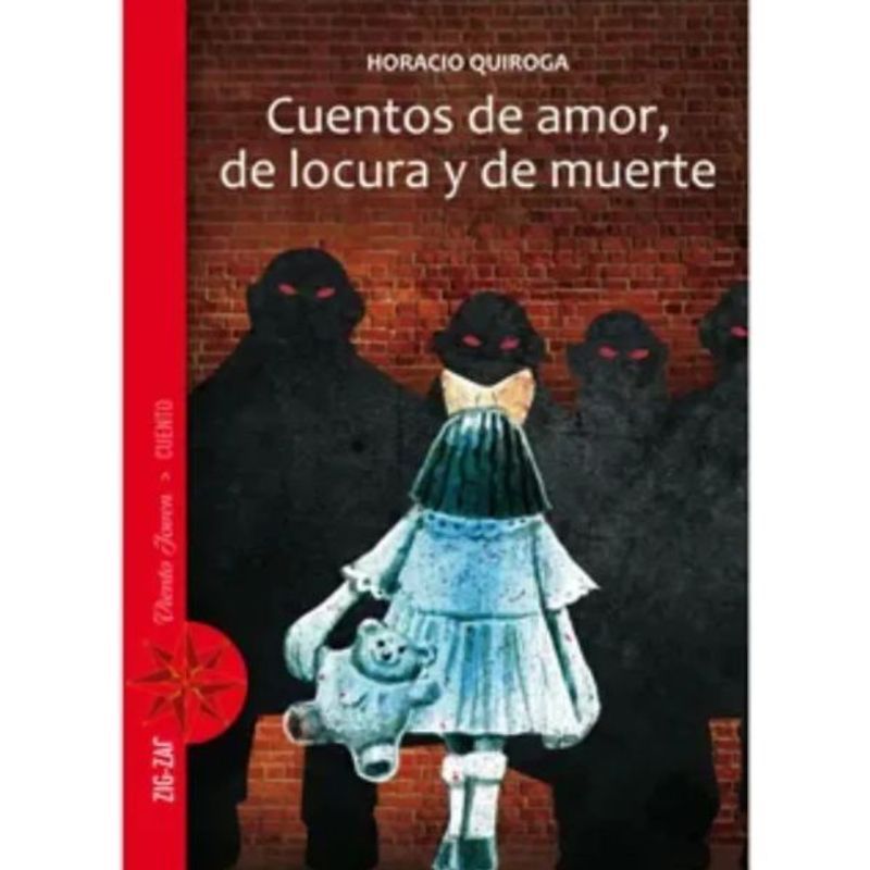 ZIG ZAG - Cuentos De Amor De Locura Y De Muerte quiroga Ed Zig Zag