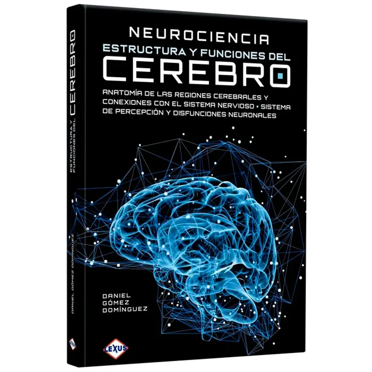 LEXUS EDITORES - Libro Neurociencia Estructura Y Funcionamiento Del Cerebro - Lexus