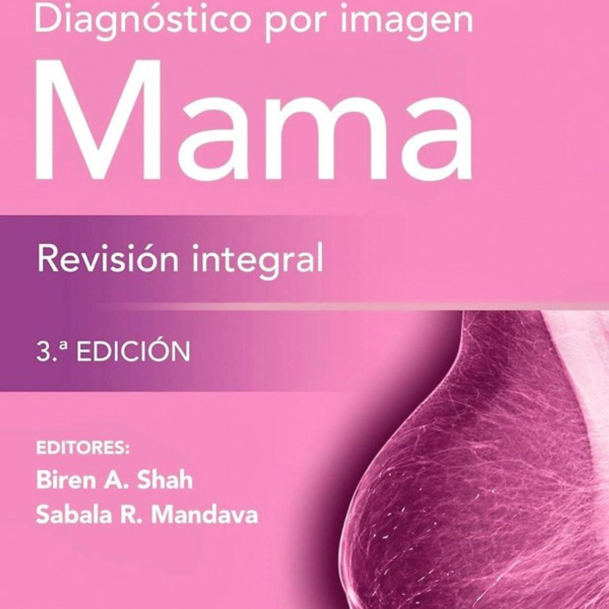 EDITORIAL MEDITERRANEO - Libro Mama. Diagnostico Por Imagen. Revision Integral 3Ed.