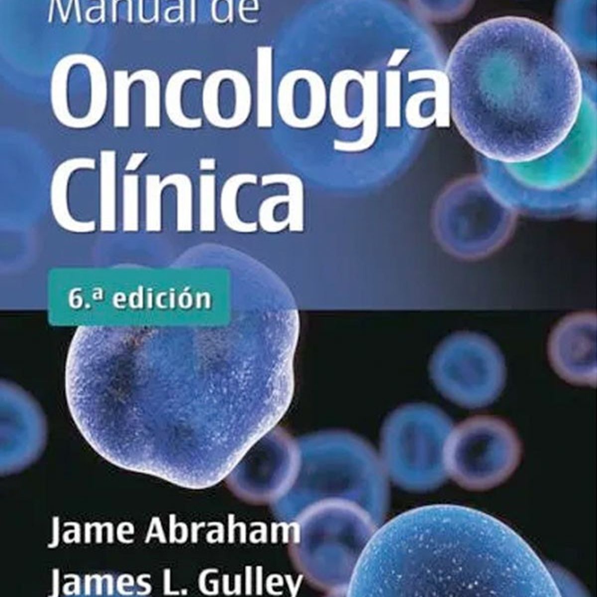 EDITORIAL MEDITERRANEO - Libro Manual De Oncologia Clincia 6Ed.