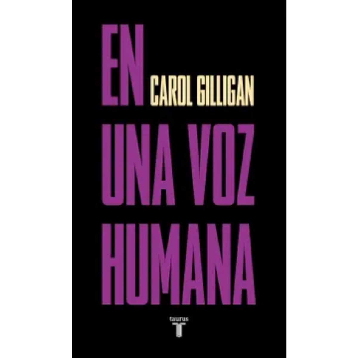 TAURUS - En Una Voz Humana -  Carol Gilligan
