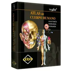 LEXUS EDITORES - Atlas Del Cuerpo Humano - Anatomia - Fisiologia - Patologia