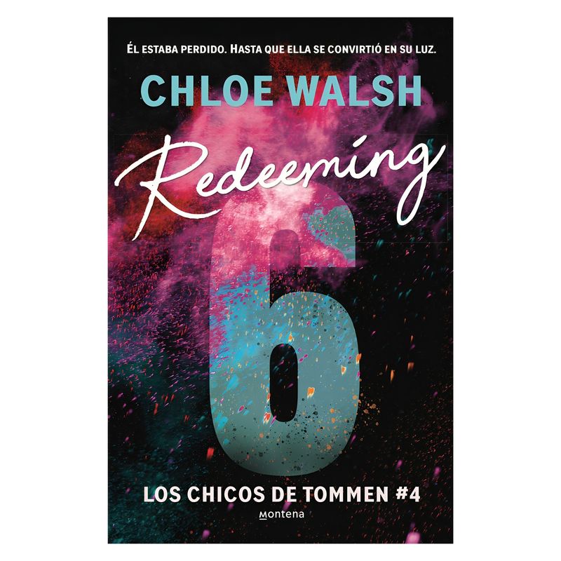 TOP10BOOKS - LIBRO REDEEMING 6 - CHICOS DE TOMMEN 4 / CHLOE WALSH / MONTENA