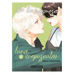 TOP10BOOKS - LIBRO EN LA HERMOSA LUNA CREPUSCULAR 7 / MIKA YAMAMORI / DISTRITO MANGA