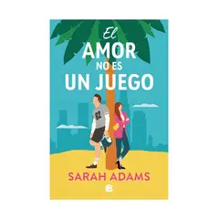 TOP10BOOKS - LIBRO EL AMOR NO ES UN JUEGO / SARAH ADAMS / EDICIONES B