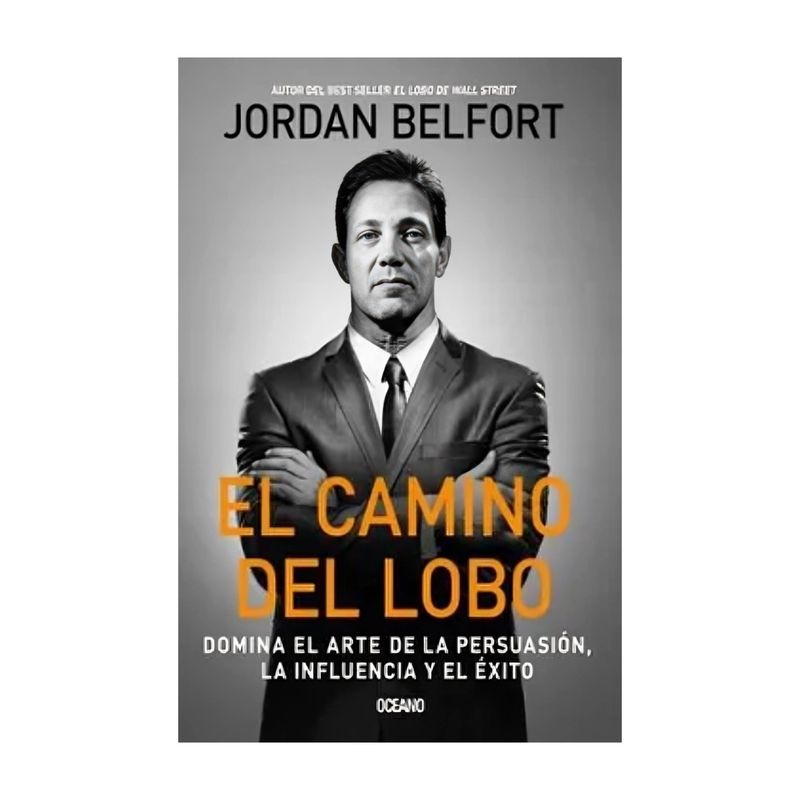 TOP10BOOKS - LIBRO EL CAMINO DEL LOBO / JORDAN BELFORT / OCEANO