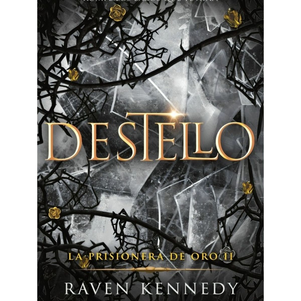 TOP10BOOKS - LIBRO Destello. La Prisionera De Oro 2 - Destello. La Prisionera De Oro 2