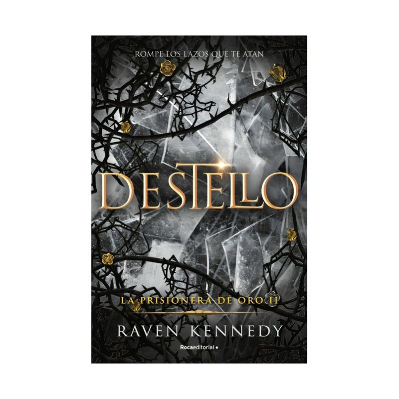 TOP10BOOKS - LIBRO DESTELLO. LA PRISIONERA DE ORO 2 / RAVEN KENNEDY / ROCA EDITORIAL