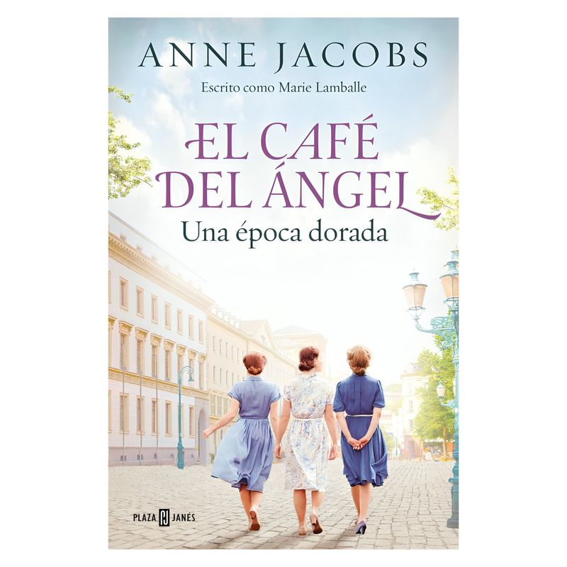TOP10BOOKS - LIBRO CAFE DEL ANGEL 5. UNA EPOCA DORADA / ANNE JACOBS / PLAZA & JANES