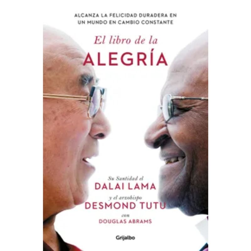 GRIJALBO - El Libro De La Alegría - Dalai Lamadesmod Tutu douglas Abr