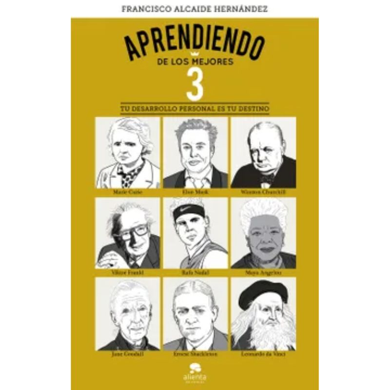 ALIENTA - Aprendiendo De Los Mejores 3 - Francisco Alcaide Hernandez