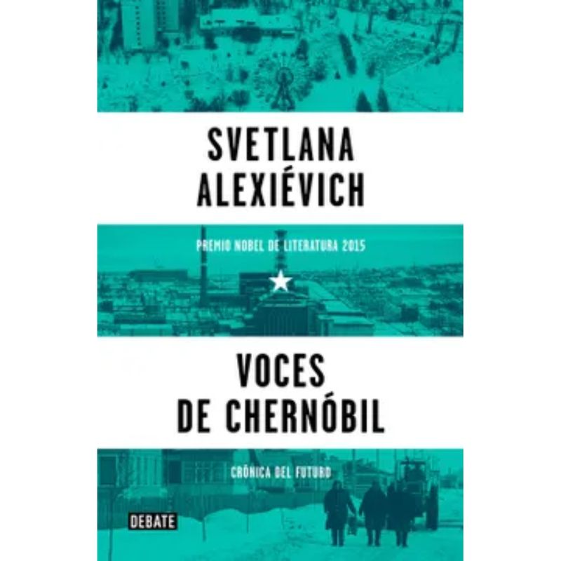 DEBATE - Voces De Chernobil - Alexievich Svetlana