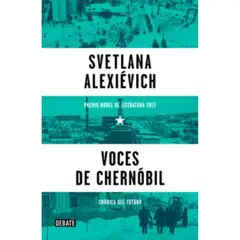 DEBATE - Voces De Chernobil - Alexievich Svetlana