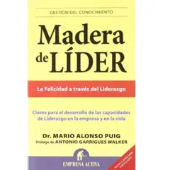 EMPRESA ACTIVA - Madera De Lider - Mario Alonso Puig