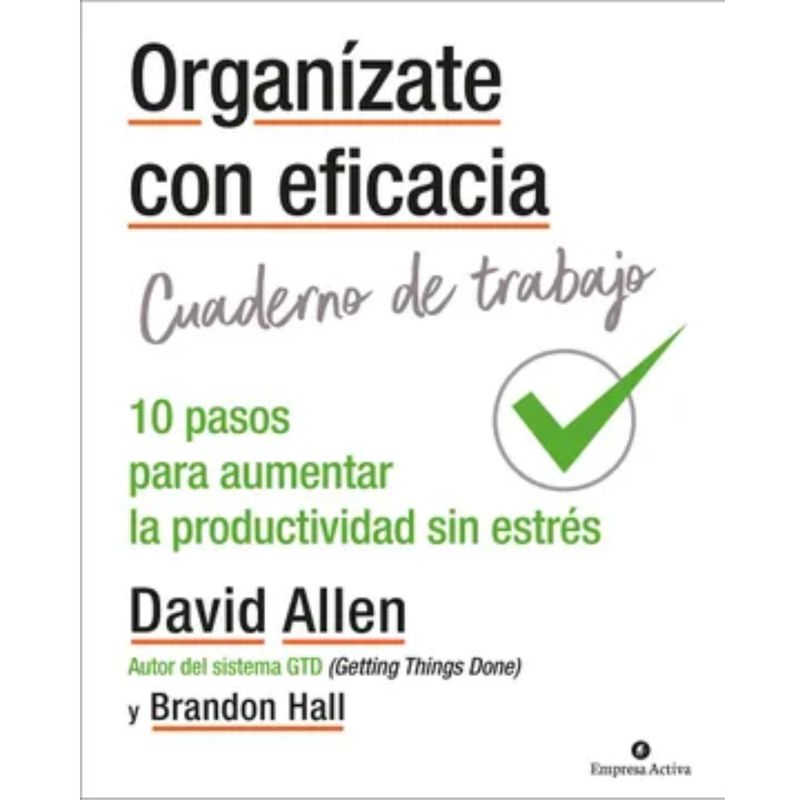 EMPRESA ACTIVA - Organizate Con Eficacia - Cuaderno De Trabajo - David Allen