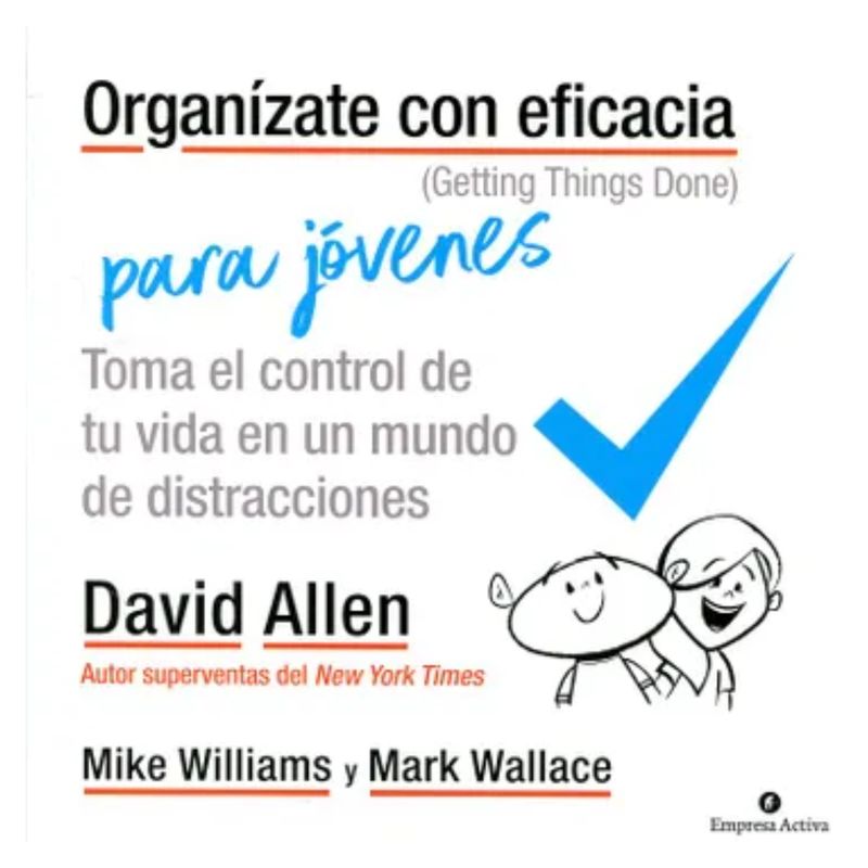 EMPRESA ACTIVA - Organizate Con Eficacia Para Jovenes - David Allen
