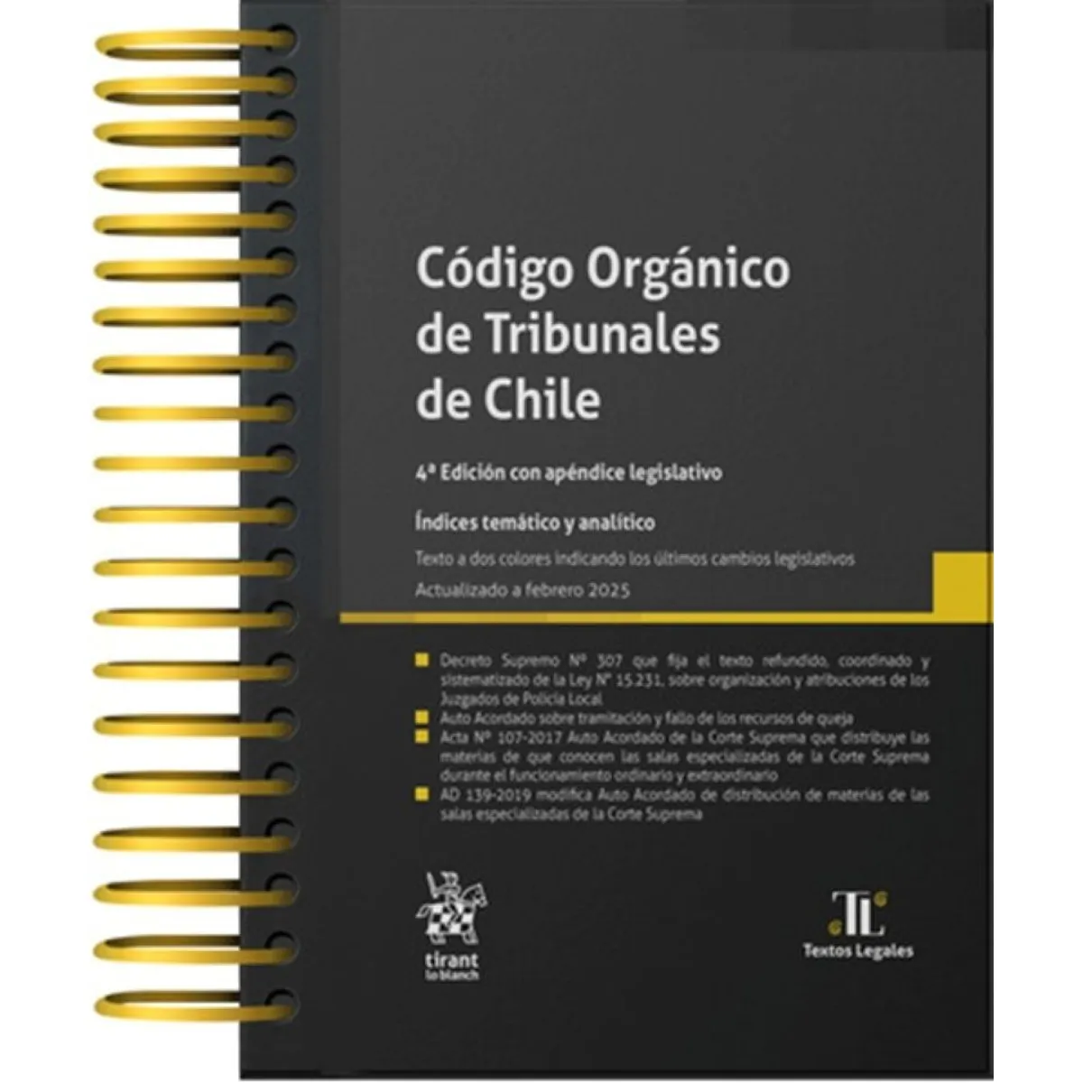 TIRANT LO BLANCH - CÓDIGO ORGANICO DE TRIBUNALES DE CHILE 4ª Edición 2025 / Anillado