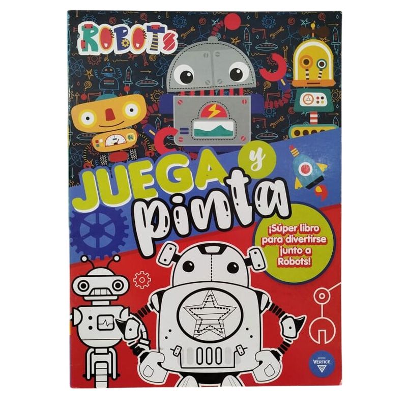 VERTICE - Libro para colorear y actividades Juega y Pinta Robots