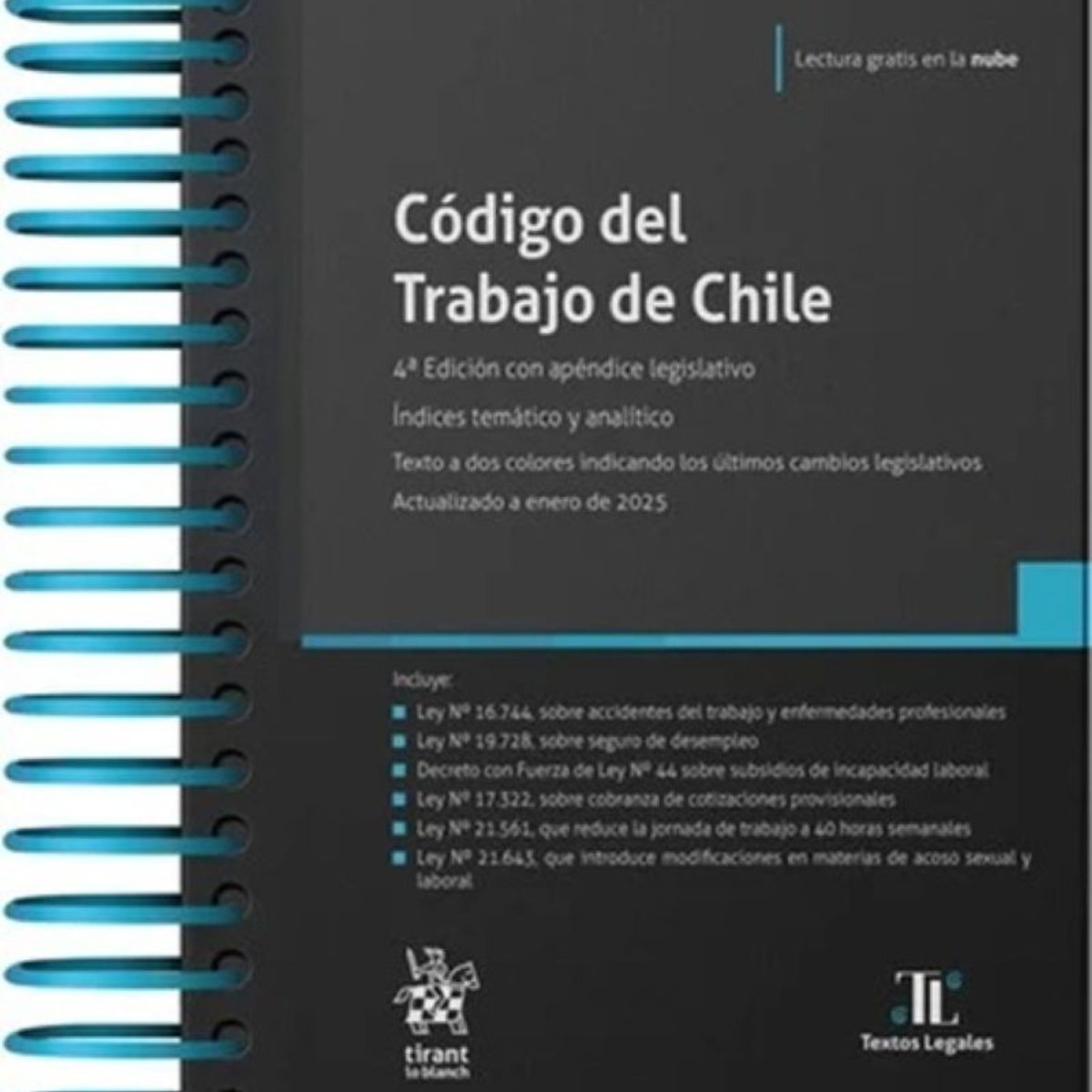 TIRANT LO BLANCH - CÓDIGO DEL TRABAJO DE CHILE 4ª Edición 2025 / Anillado