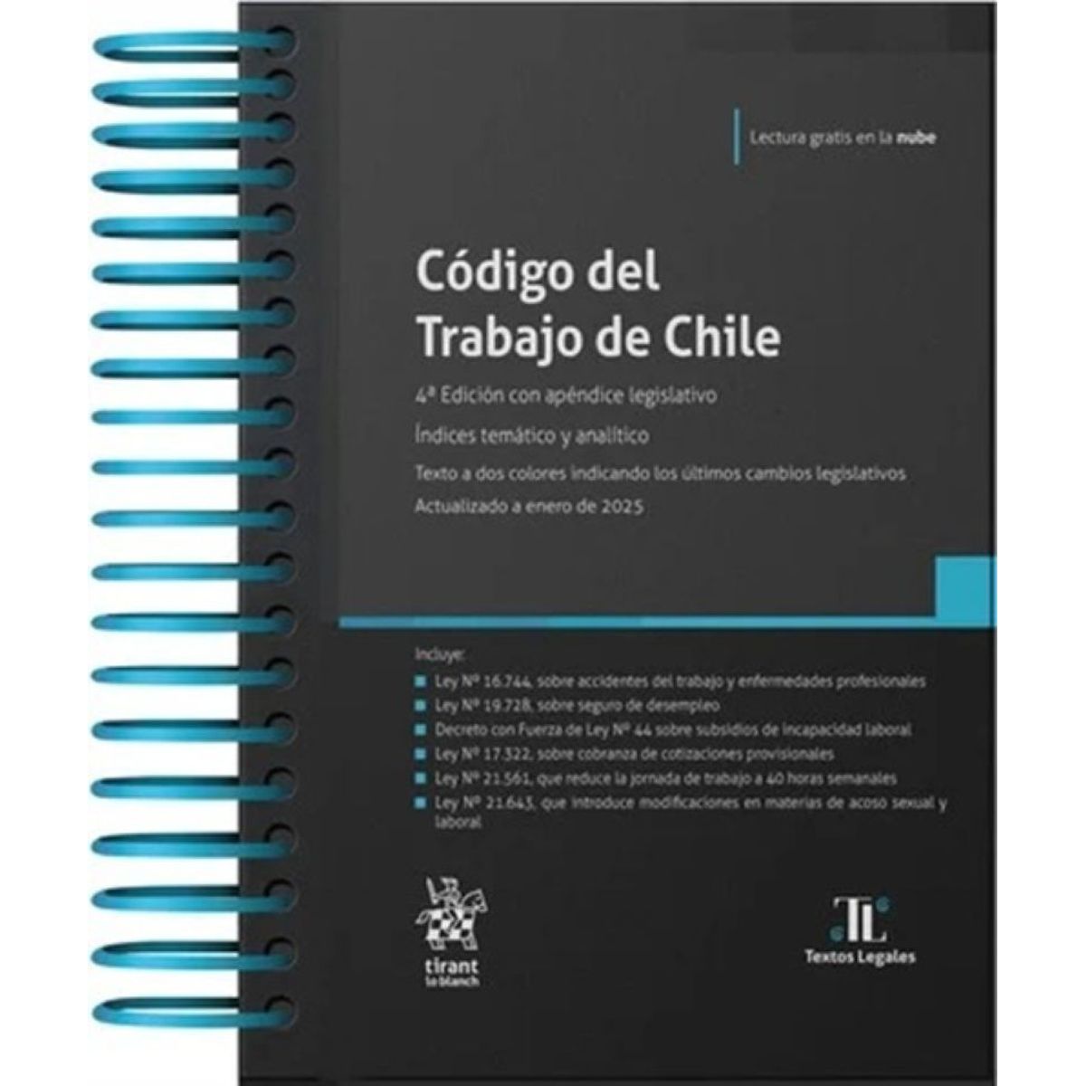 TIRANT LO BLANCH - CÓDIGO DEL TRABAJO DE CHILE 4ª Edición 2025 / Anillado